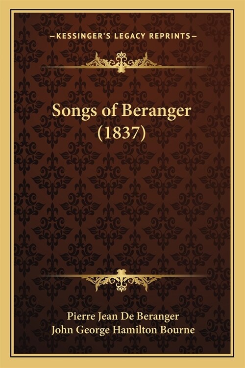 Songs of Beranger (1837) (Paperback)