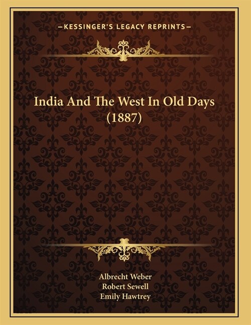 India And The West In Old Days (1887) (Paperback)