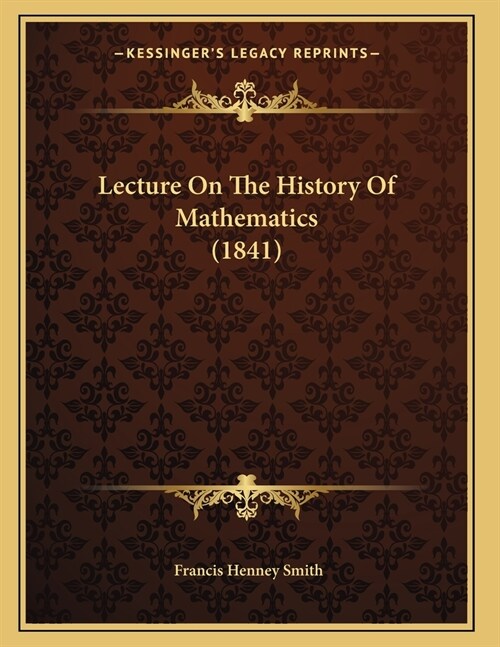 Lecture On The History Of Mathematics (1841) (Paperback)