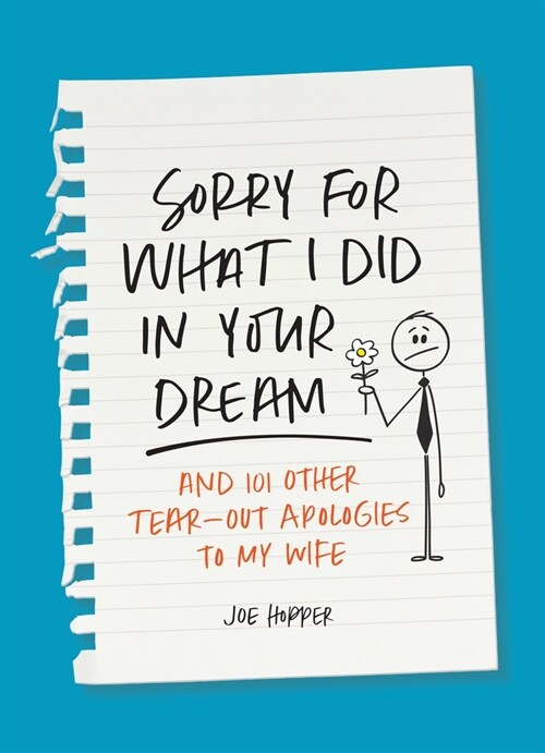 Sorry for What I Did in Your Dream: And 101 Other Tear-Out Apologies to My Wife (Paperback)