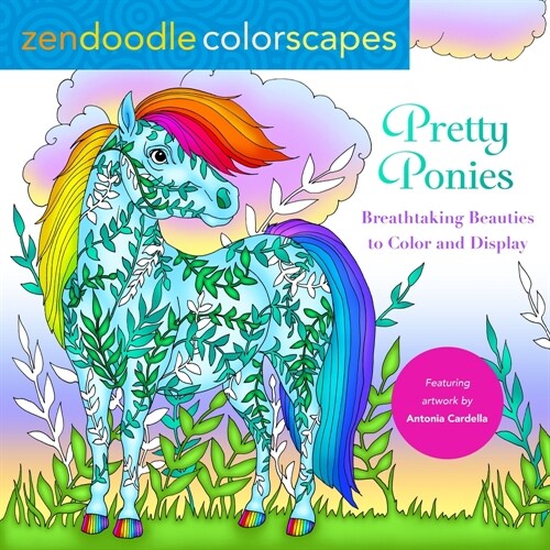 Zendoodle Colorscapes: Pretty Ponies: Breathtaking Beauties to Color and Display (Paperback)