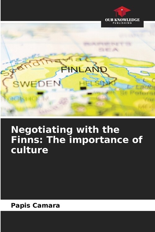 Negotiating with the Finns: The importance of culture (Paperback)