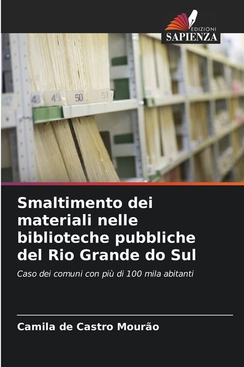 Smaltimento dei materiali nelle biblioteche pubbliche del Rio Grande do Sul (Paperback)