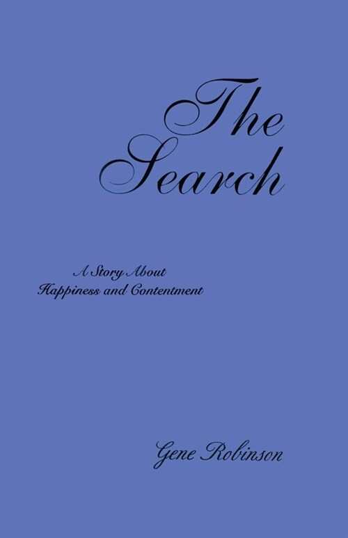 The Search: A Story About Happiness and Contentment (Paperback)