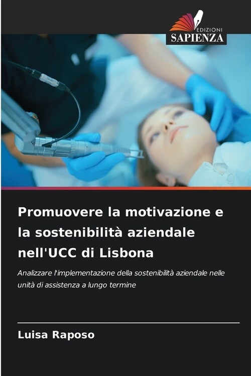 Promuovere la motivazione e la sostenibilit?aziendale nellUCC di Lisbona (Paperback)