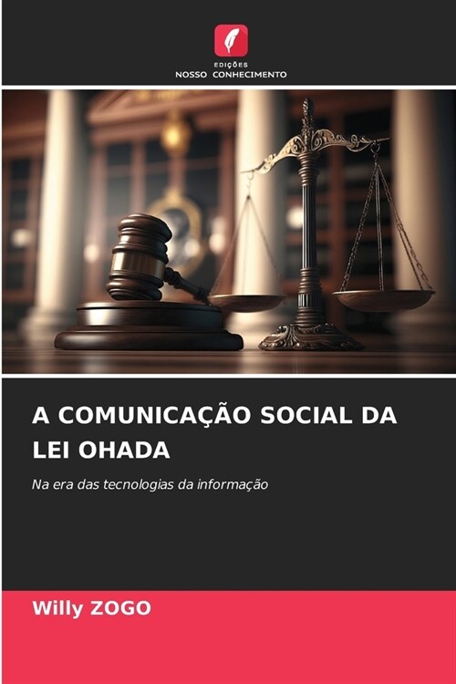 A Comunica豫o Social Da Lei Ohada (Paperback)