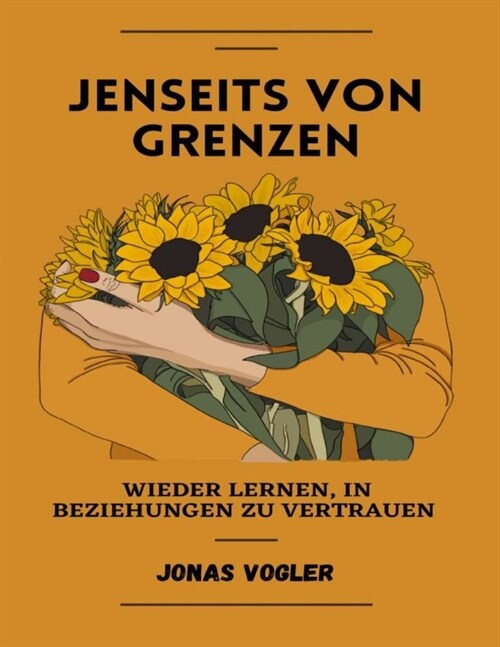 Jenseits von Grenzen: Wieder lernen, in Beziehungen zu vertrauen (Paperback)