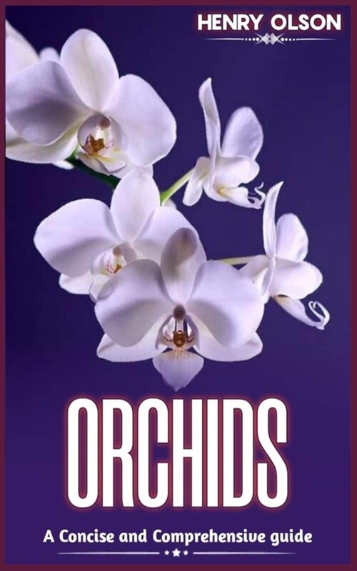 Orchids: A concise and comprehensive guide (Paperback)