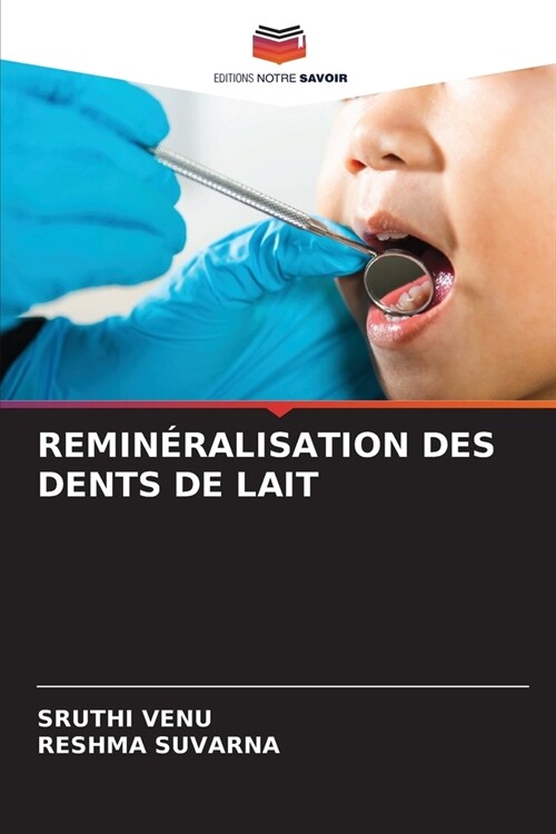 Remin?alisation Des Dents de Lait (Paperback)