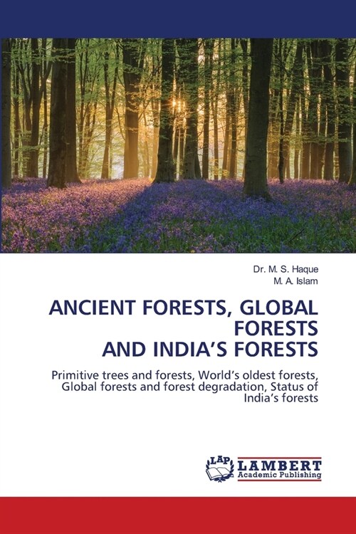 Ancient Forests, Global Forests and Indias Forests (Paperback)