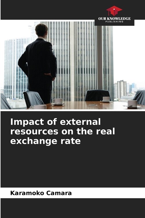 Impact of external resources on the real exchange rate (Paperback)