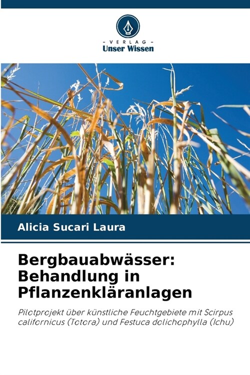 Bergbauabw?ser: Behandlung in Pflanzenkl?anlagen (Paperback)