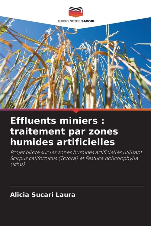 Effluents miniers: traitement par zones humides artificielles (Paperback)