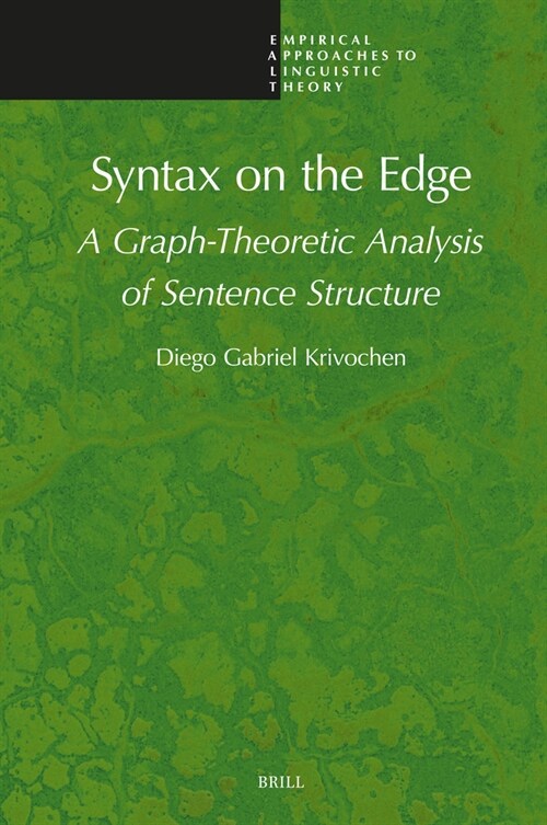 Syntax on the Edge: A Graph-Theoretic Analysis of Sentence Structure (Hardcover)