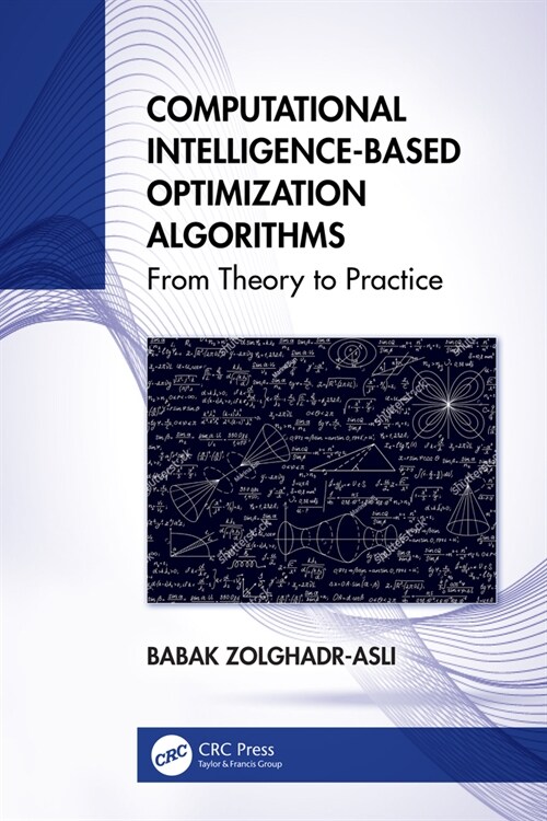 Computational Intelligence-based Optimization Algorithms : From Theory to Practice (Paperback)