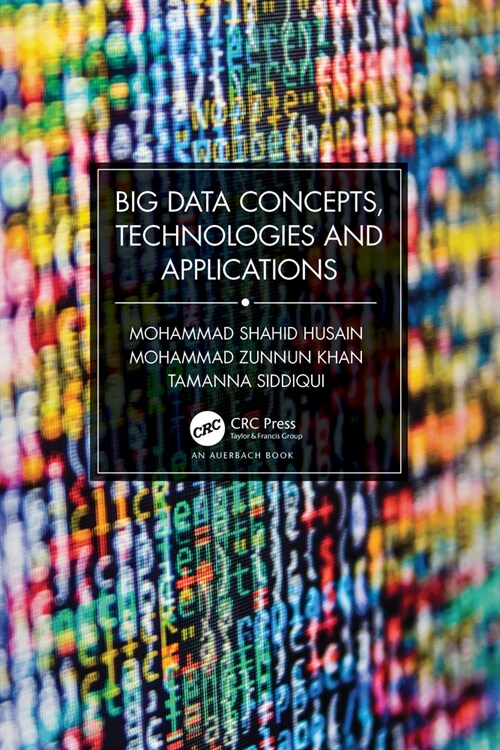 Big Data Concepts, Technologies, and Applications (Paperback)