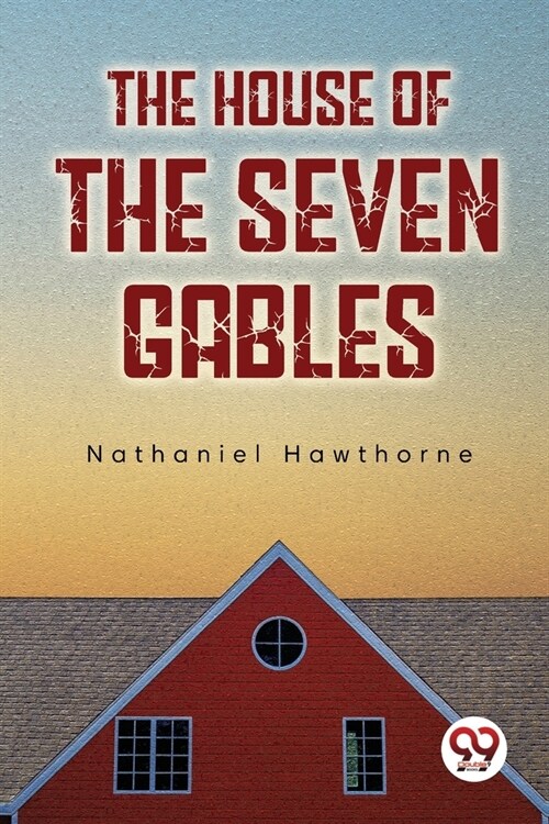 The House Of The Seven Gables (Paperback)