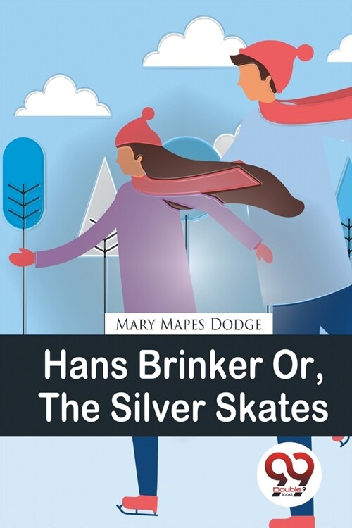 Hans Brinker Or, The Silver Skates (Paperback)