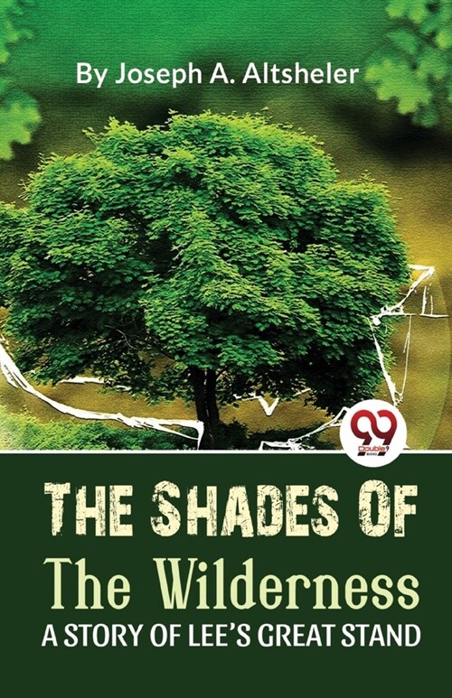 The Shades Of The Wilderness A Story Of LeeS Great Stand (Paperback)
