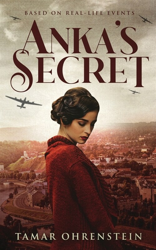 Ankas Secret: An epic, heartbreaking, and powerful World War 2 novel based on true events (Paperback)