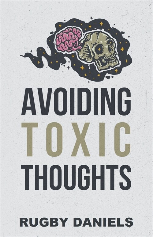 Avoiding Toxic Thoughts (Paperback)