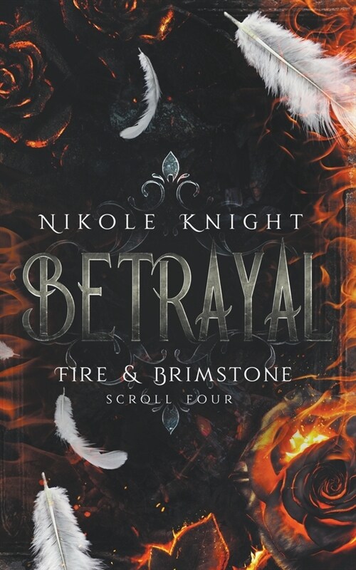 Betrayal: Fire & Brimstone Scroll 4 (Paperback)