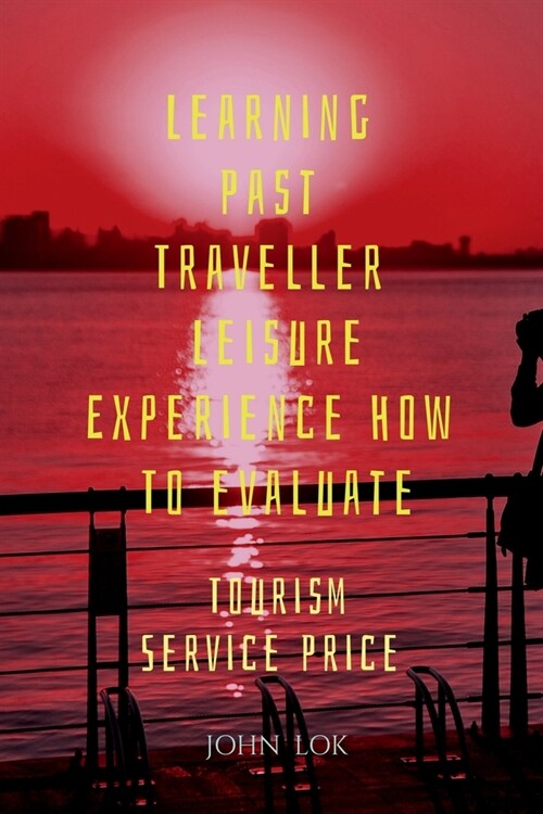 Learning Past Traveller Leisure Experience How To evaluate (Paperback)