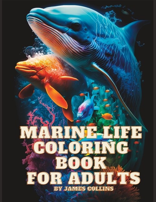 Marine Life Coloring Book For Adults: Relaxation, Stress Relief And Mindfulness (Paperback)