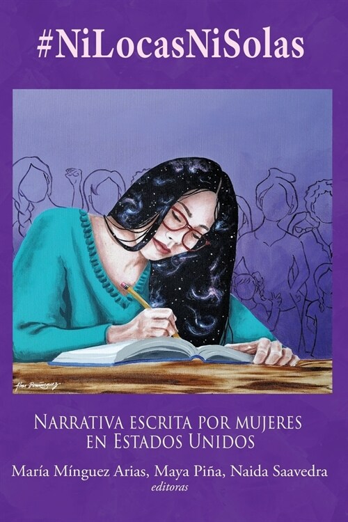 #NiLocasNiSolas: Narrativa escrita por mujeres en Estados Unidos (Paperback)