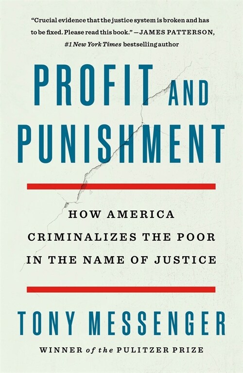 Profit and Punishment: How America Criminalizes the Poor in the Name of Justice (Paperback)