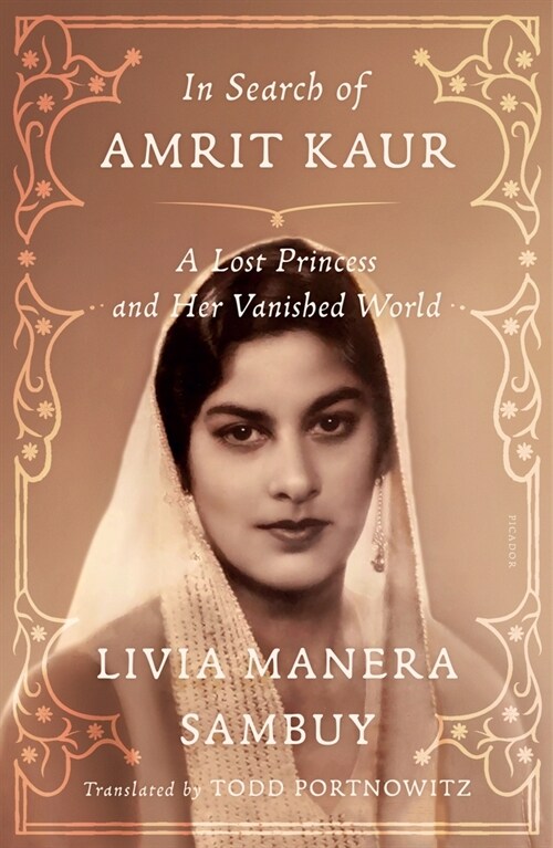 In Search of Amrit Kaur: A Lost Princess and Her Vanished World (Paperback)