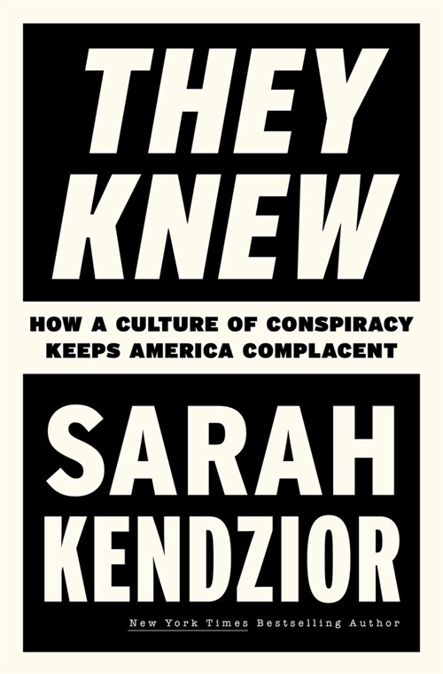 They Knew: How a Culture of Conspiracy Keeps America Complacent (Paperback)