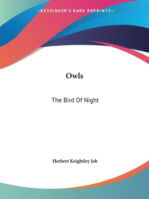 Owls: The Bird Of Night (Paperback)