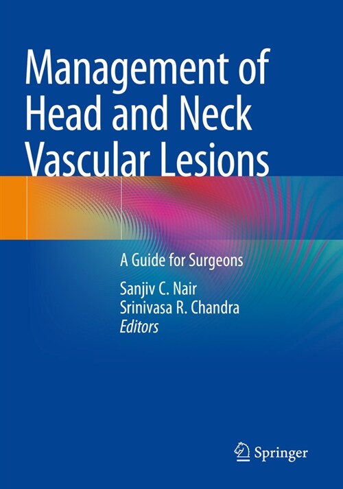 Management of Head and Neck Vascular Lesions: A Guide for Surgeons (Paperback, 2022)