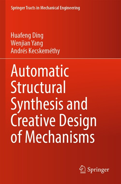 Automatic Structural Synthesis and Creative Design of Mechanisms (Paperback, 2022)