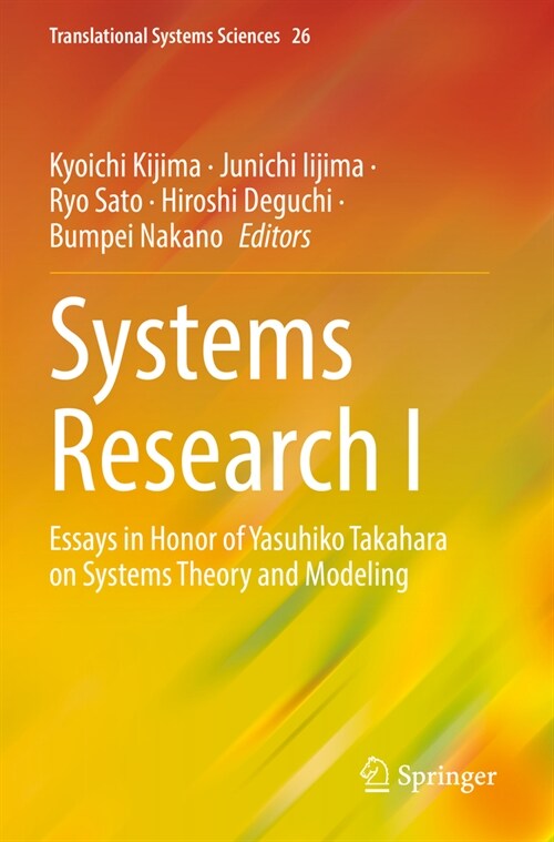 Systems Research I: Essays in Honor of Yasuhiko Takahara on Systems Theory and Modeling (Paperback, 2022)