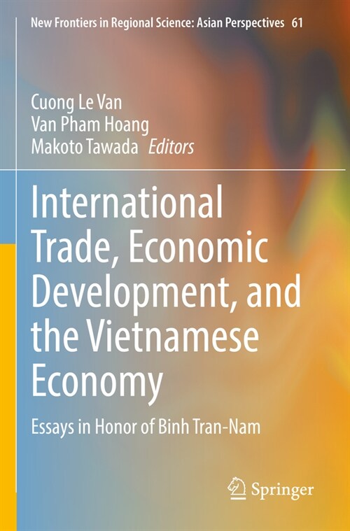 International Trade, Economic Development, and the Vietnamese Economy: Essays in Honor of Binh Tran-Nam (Paperback, 2022)