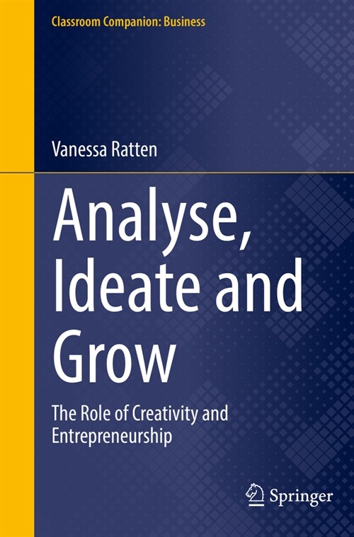 Analyse, Ideate and Grow: The Role of Creativity and Entrepreneurship (Paperback, 2022)