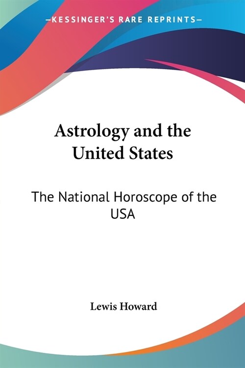 Astrology and the United States: The National Horoscope of the USA (Paperback)