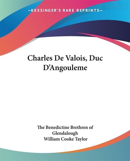 Charles De Valois, Duc DAngouleme (Paperback)