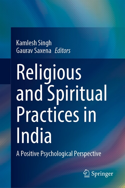 Religious and Spiritual Practices in India: A Positive Psychological Perspective (Hardcover, 2023)