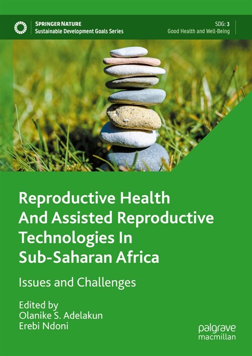 Reproductive Health and Assisted Reproductive Technologies in Sub-Saharan Africa: Issues and Challenges (Hardcover, 2023)