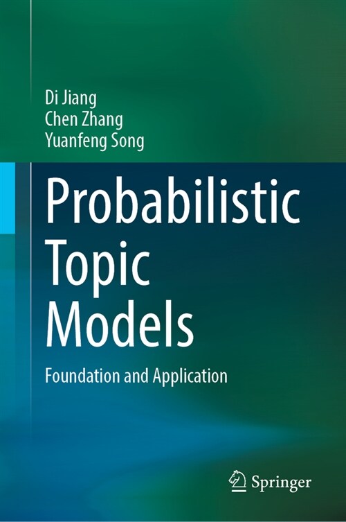 Probabilistic Topic Models: Foundation and Application (Hardcover, 2023)
