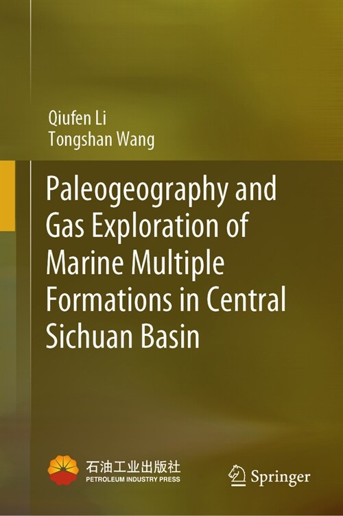 Paleogeography and Gas Exploration of Marine Multiple Formations in Central Sichuan Basin (Hardcover, 2024)
