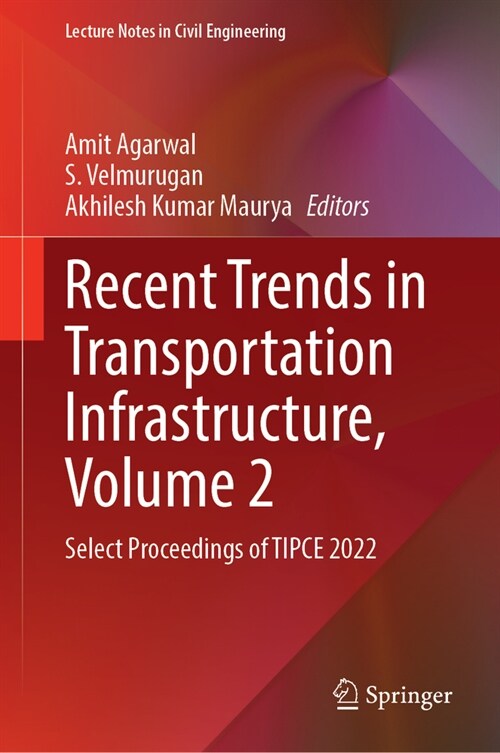 Recent Trends in Transportation Infrastructure, Volume 2: Select Proceedings of Tipce 2022 (Hardcover, 2023)