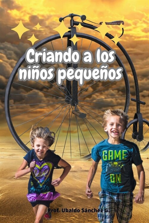 Criando a los ni?s peque?s (Paperback)