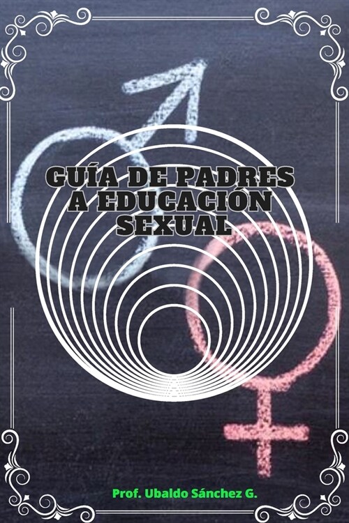 Gu? de padres a educaci? sexual (Paperback)