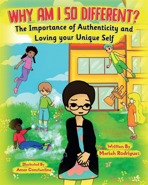 Why Am I So Different?: The Importance of Authenticity and Loving your Unique Self (Paperback)