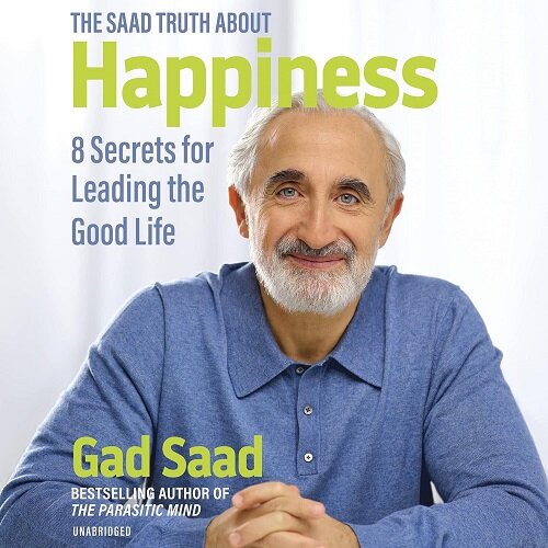 [중고] The Saad Truth about Happiness: 8 Secrets for Leading the Good Life (MP3 CD)