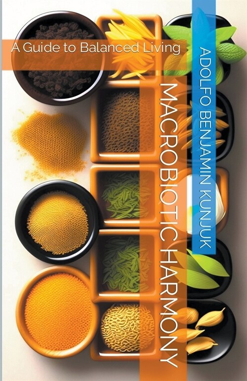 Macrobiotic Harmony: A Guide to Balanced Living (Paperback)